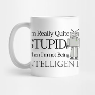 I'm Really Quite Stupid Mug